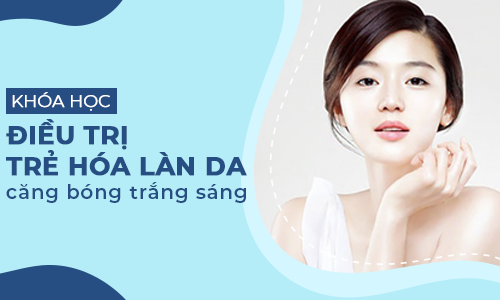 Điều trị trẻ hóa làn da căng bóng trắng sang
